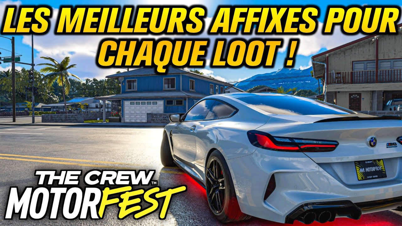 THE CREW MOTORFEST : Les MEILLEURS AFFIXES pour Chaque LOOT !