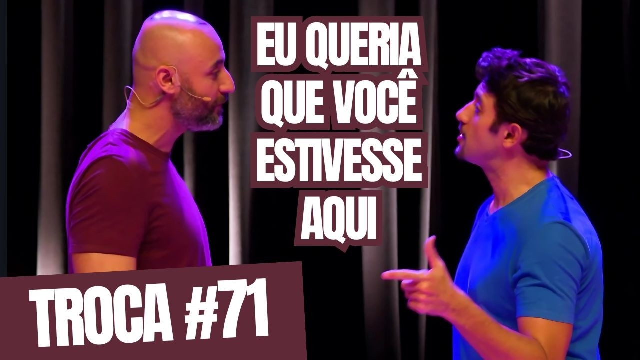 VOCÊ PODIA ESTAR AQUI! | TROCA #71