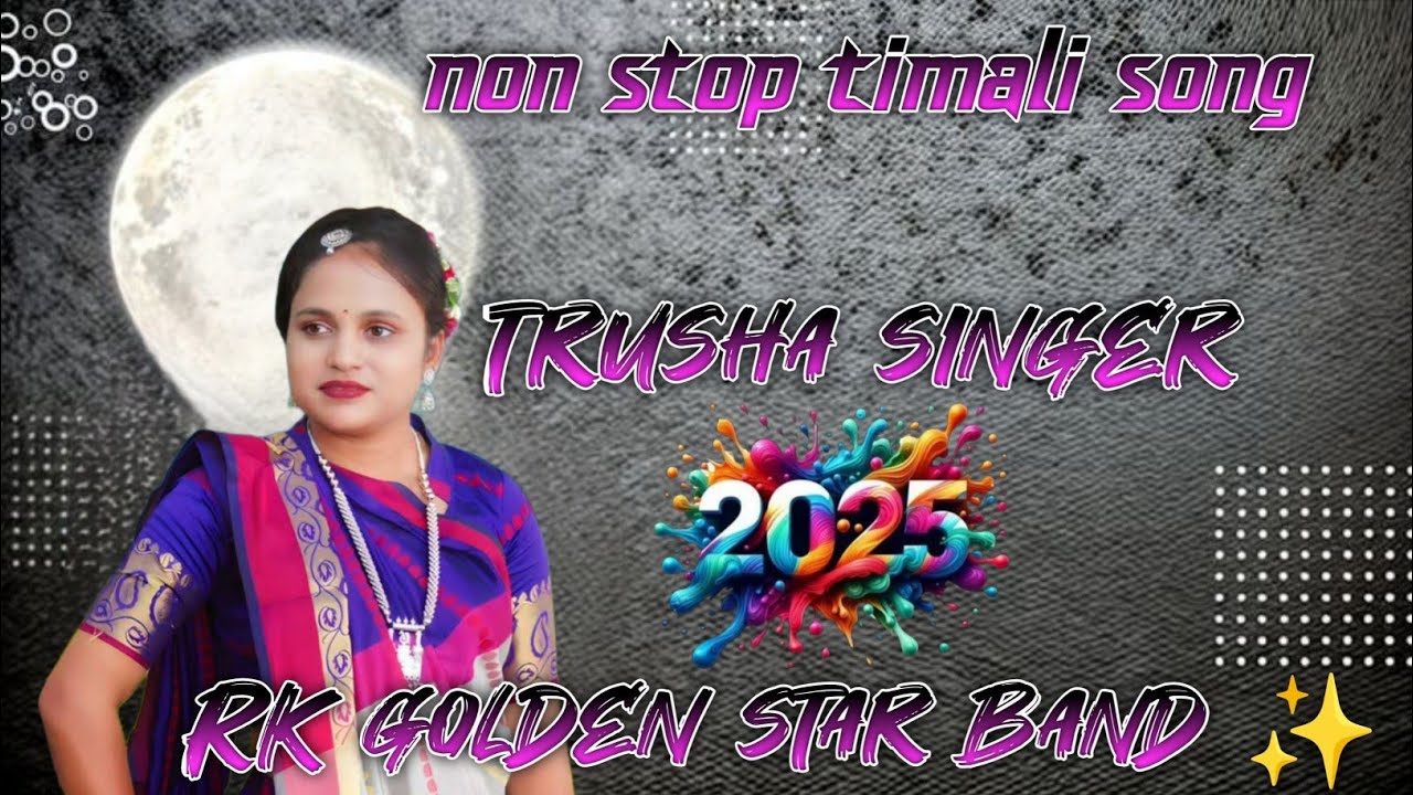 Non stop timali song ll trushasinger golden voice ✨ ll Rk golden star band