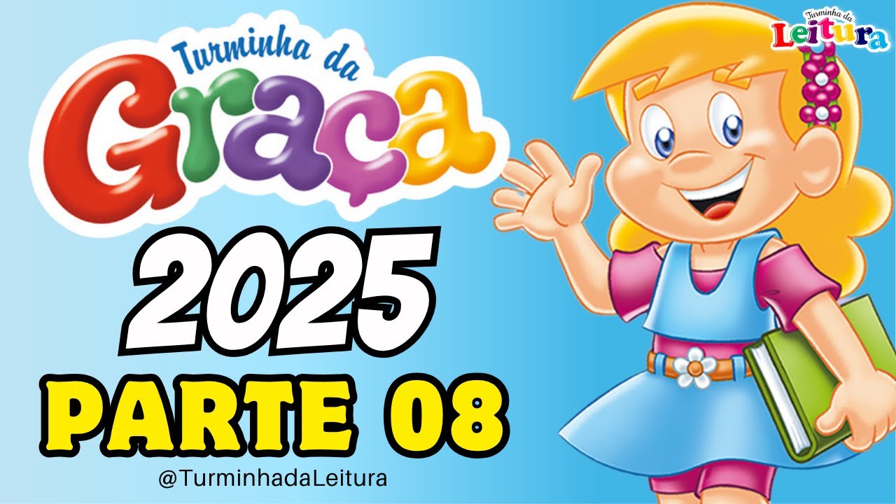 Turminha da Graça em TURMINHA DA GRAÇA PARTE 8 2025 I Turminha da Leitura