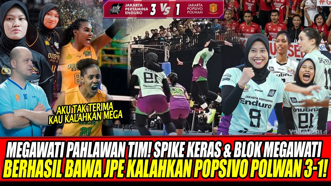 MEGAWATI JADI PAHLAWAN TIM🔥SPIKE KERAS & BLOK MEGAWATI BERHASIL BAWA JPE KALAHKAN POPSIVO POLWAN 3-1