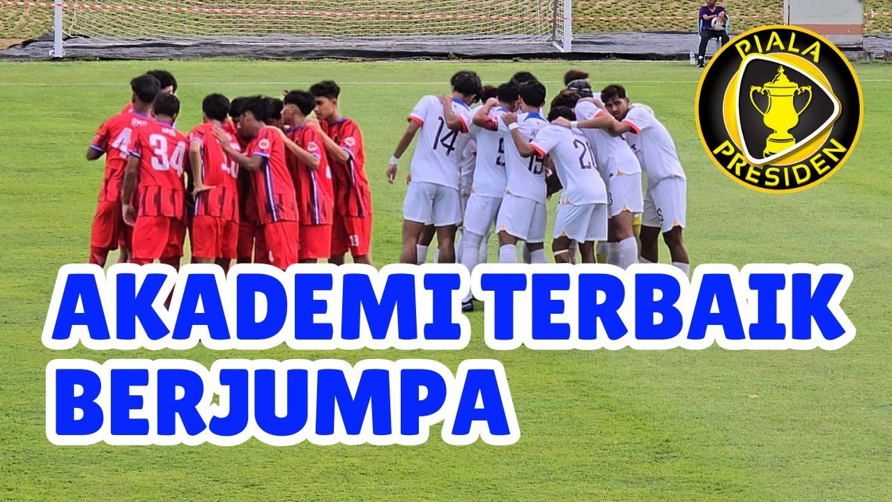 AKADEMI MOKHTAR DAHARI U17 1-1 JOHOR DARUL TA'ZIM III PIALA PRESIDEN 2024