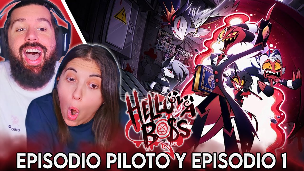 REACCIONANDO POR PRIMERA VEZ A HELLUVA BOSS EN ESPAÑOL - EPISODIO PILOTO Y 1X01