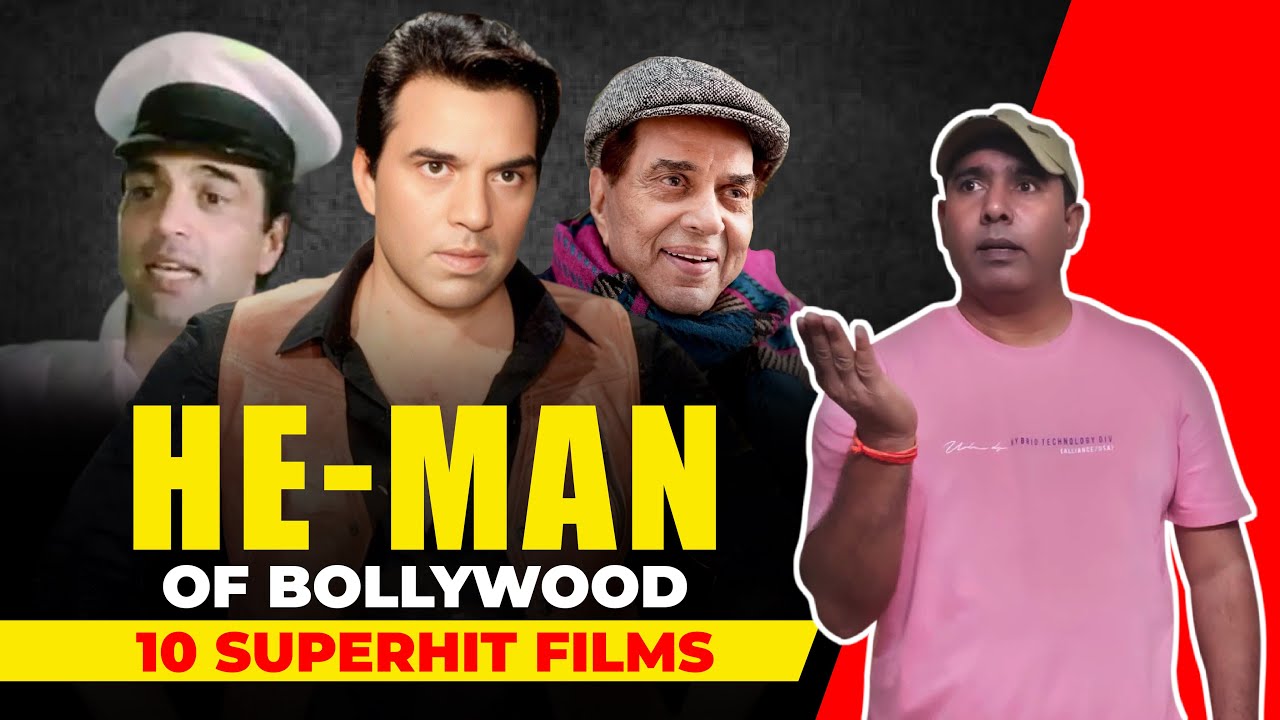 He-Man of Bollywood - Dharmendra | Top 10 Super Hit Films