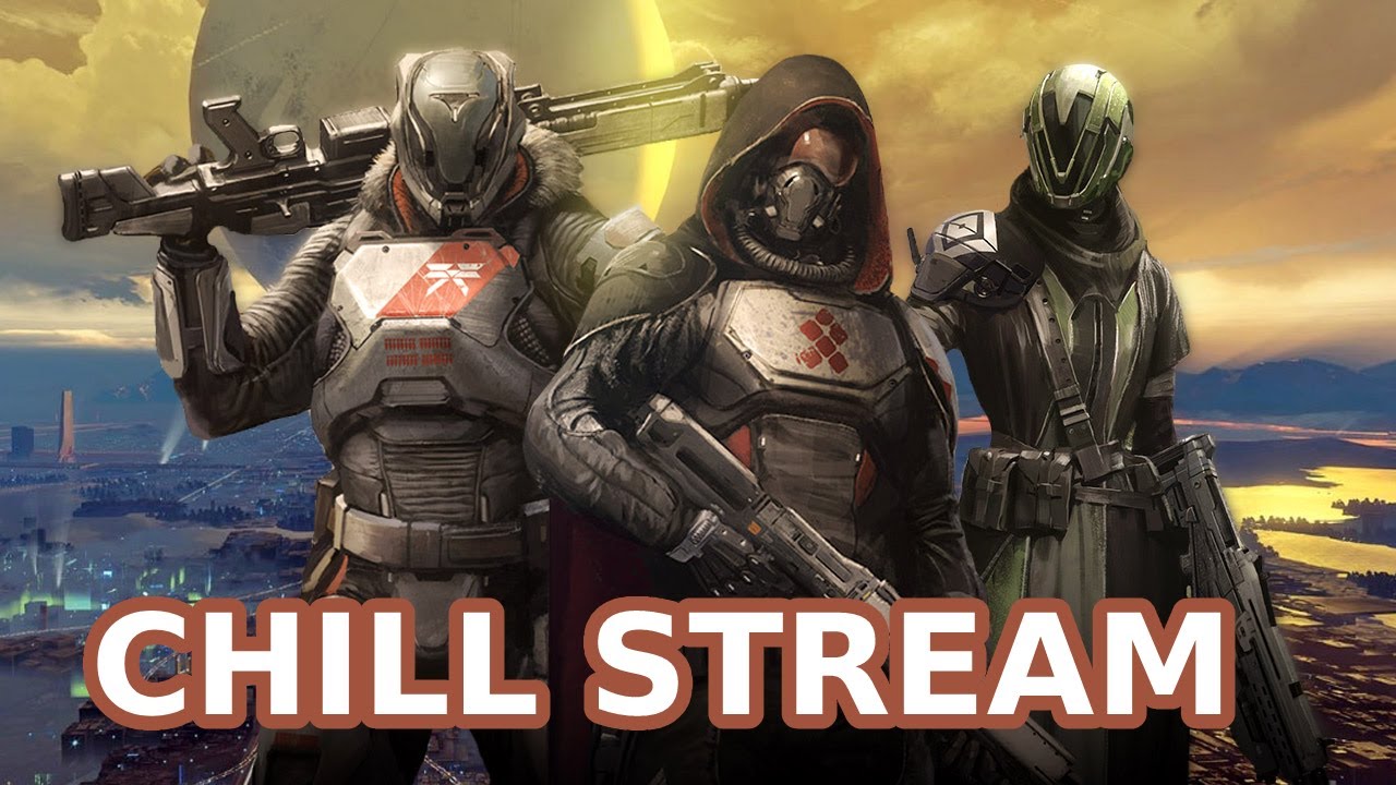 Destiny 2 Season Of The Lost Chill Stream!!