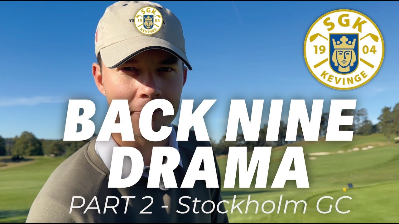 Playing the Back 9 at My Home Club – Stockholm Golf Club