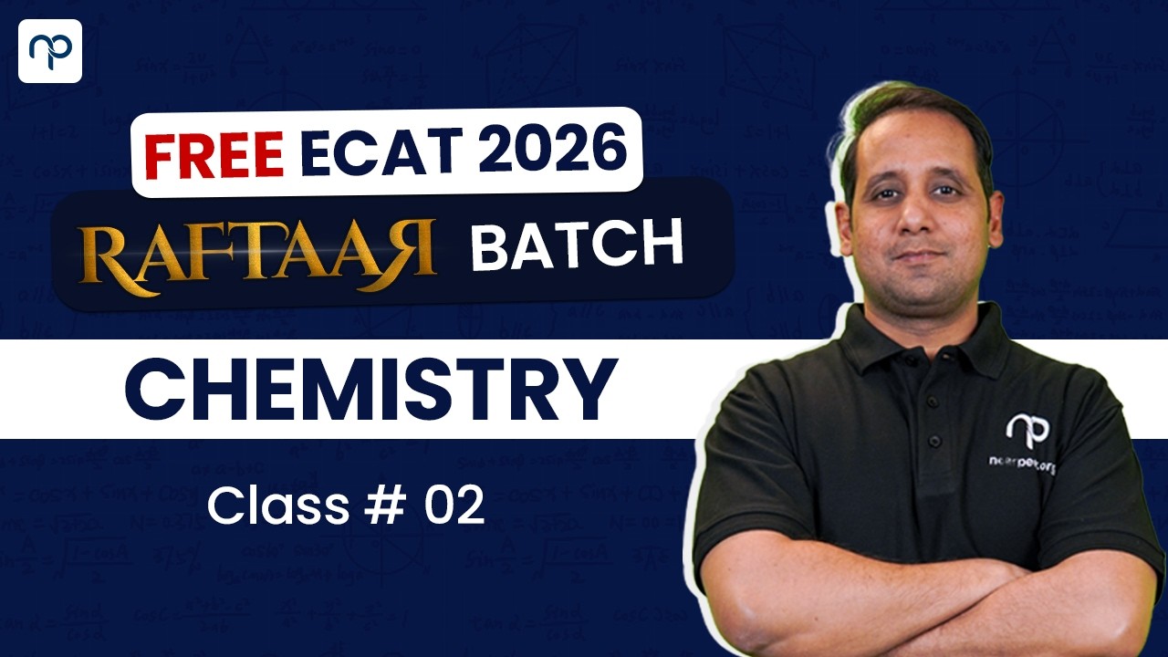 FREE ECAT 2026 CHEMISTRY LIVE CLASS | WITH SIR ALI MIRAJ | CLASS # 02