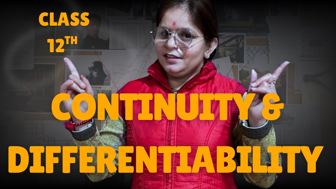 Continuity and Differentiability – Complete Concept | Class 12 Maths | CBSE | JEE
