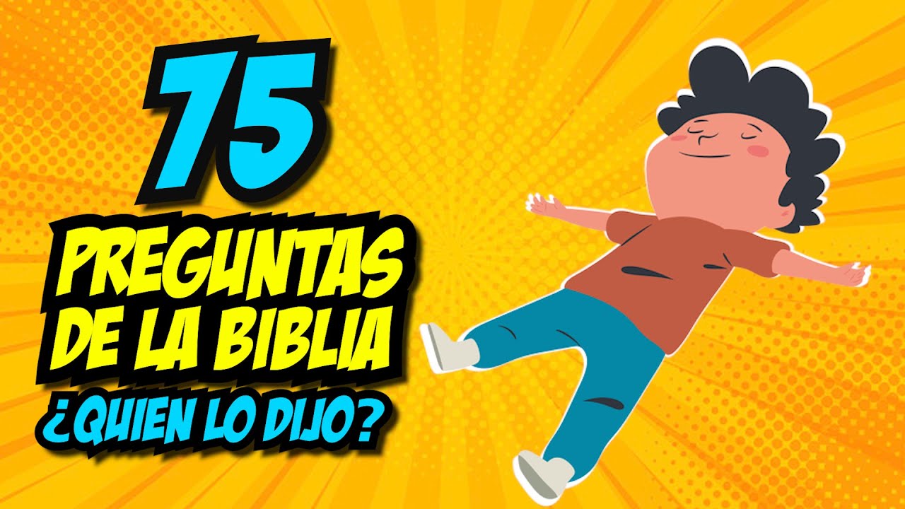75 PREGUNTAS BIBLICAS / QUIEN LO DIJO RECOPILACION