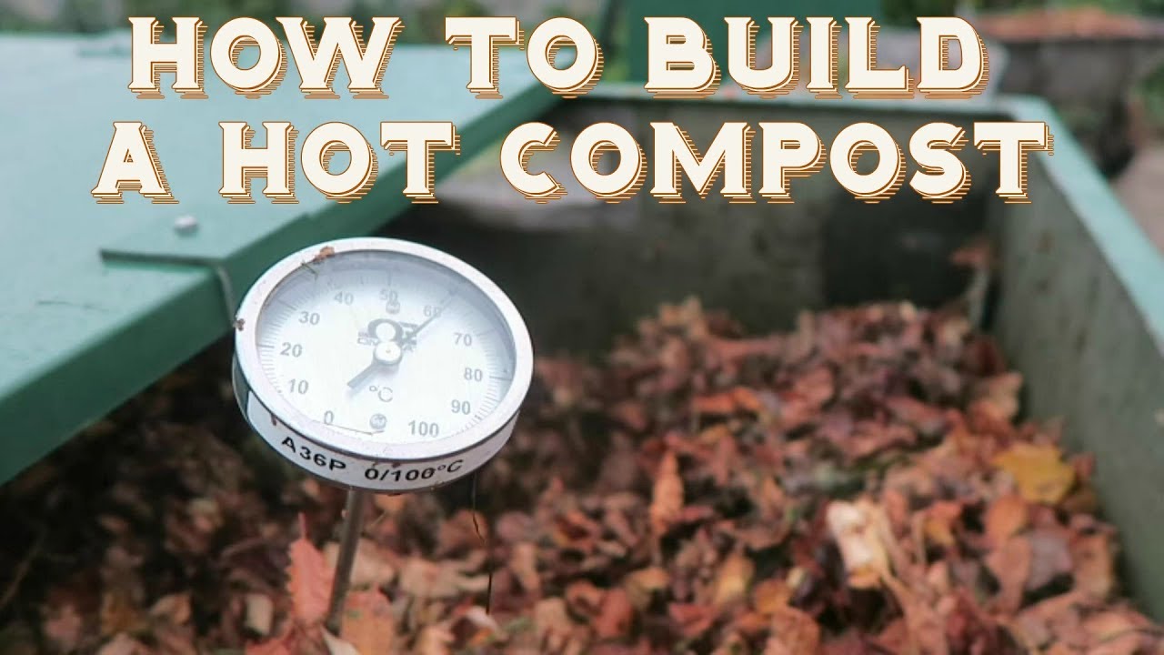 How To Build A Hot Compost Pile