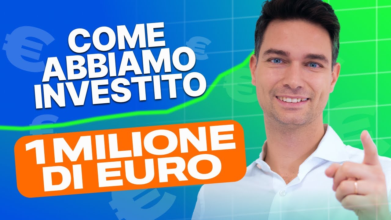 Investire 1 milione di euro senza ansia? Ecco cosa abbiamo fatto noi!