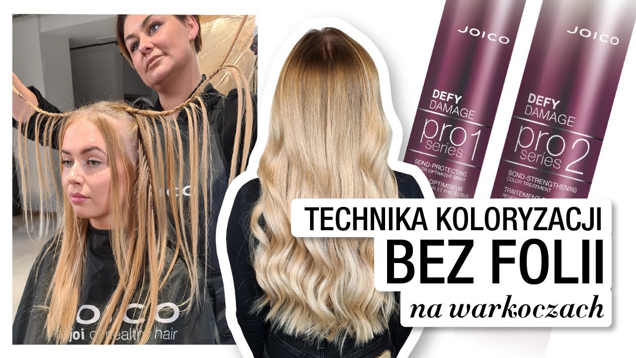 Technika koloryzacji BRAIDS bez folii, połączona z zabiegiem JOICO Defy Damage ProSeries!