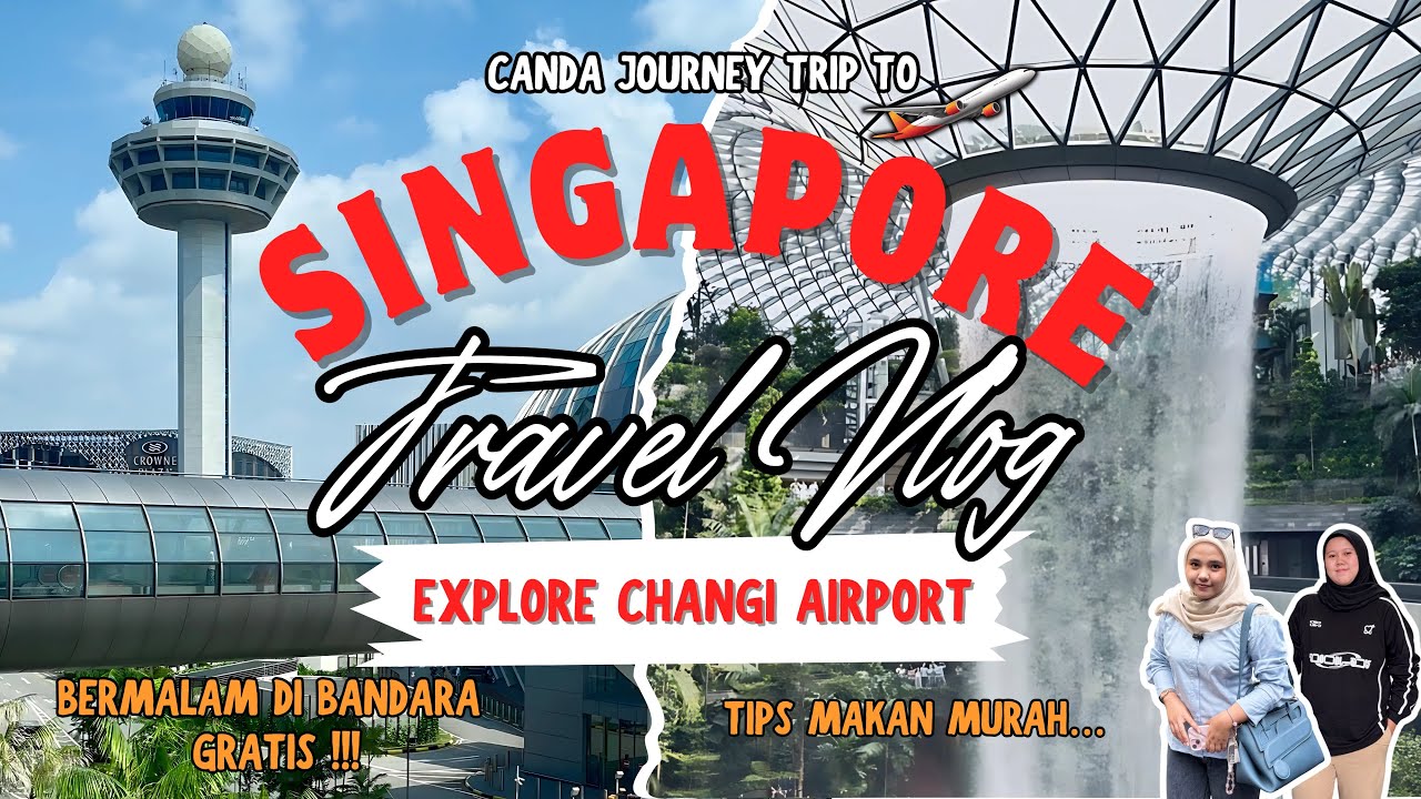 MENGINAP DI BANDARA TERBAIK DI DUNIA | CHANGI AIRPORT SINGAPORE