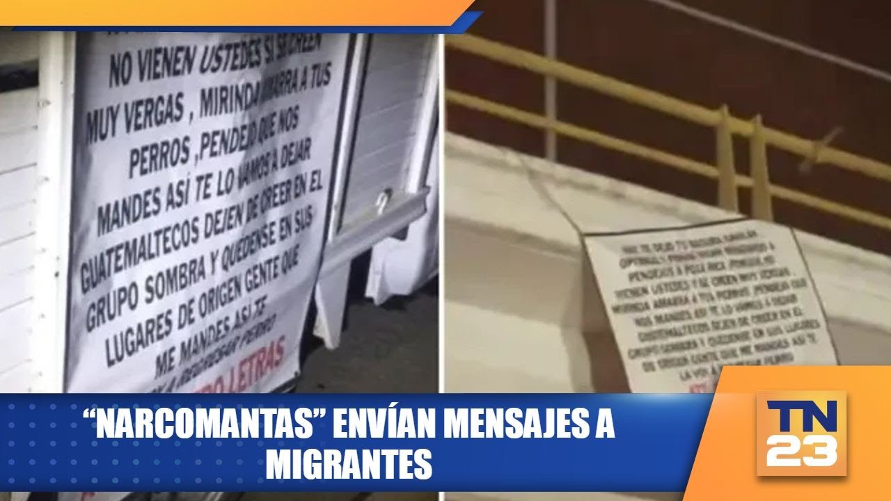 “Narcomantas” envían mensajes a migrantes