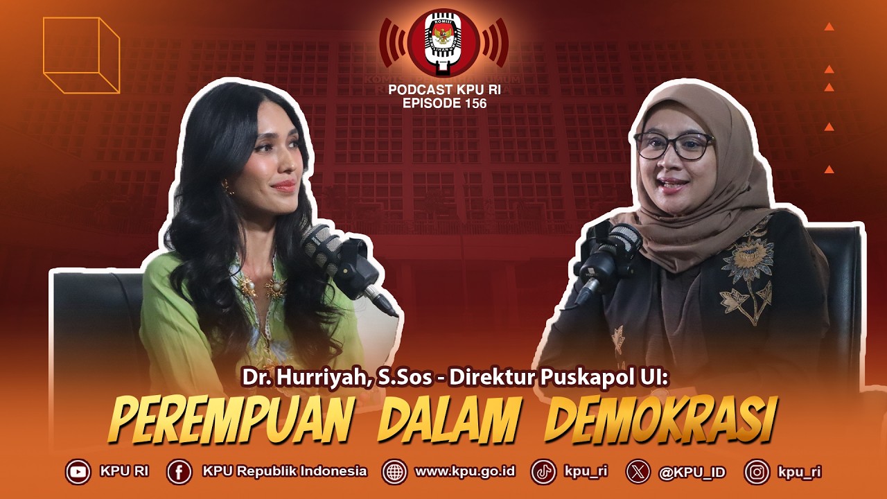 Dr. Hurriyah - Direktur Puskapol UI: Perempuan dalam Demokrasi #PodcastKPURI Episode 156