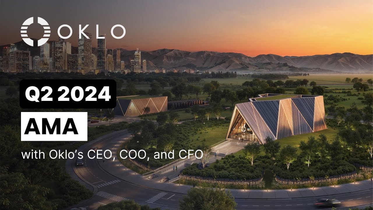 Oklo | Ask Me Anything | Q2 2024