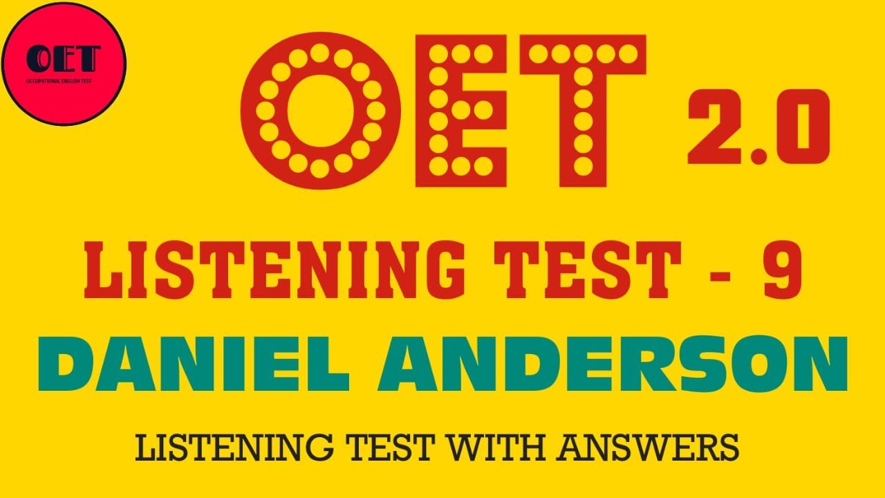 OET Listening practice test- Daniel Anderson - with answers