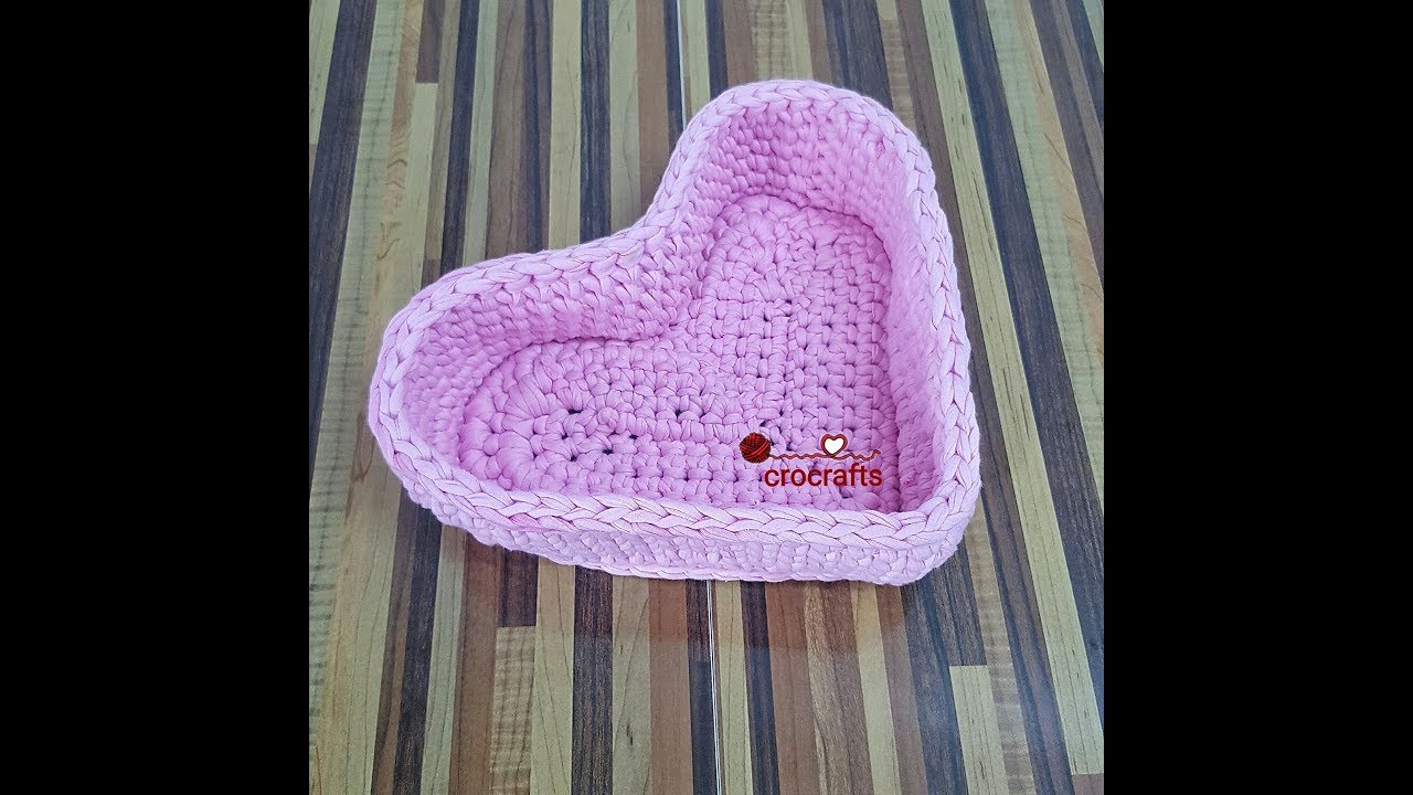 How to crochet heart basket with tshirt yarn|طريقة كروشيه باسكت قلب بخيط الكليم|crocraftsكروكرافتس
