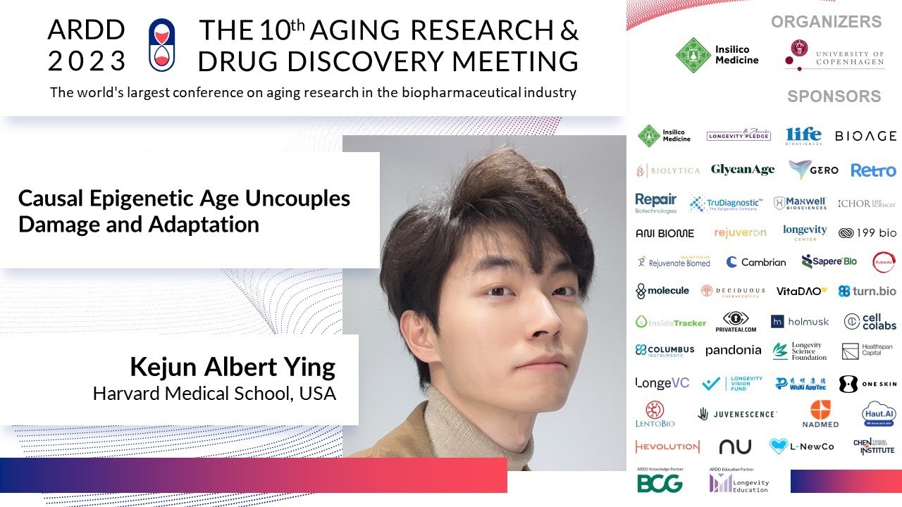 Kejun Albert Ying at ARDD2023: Causal Epigenetic Age Uncouples Damage and Adaptation