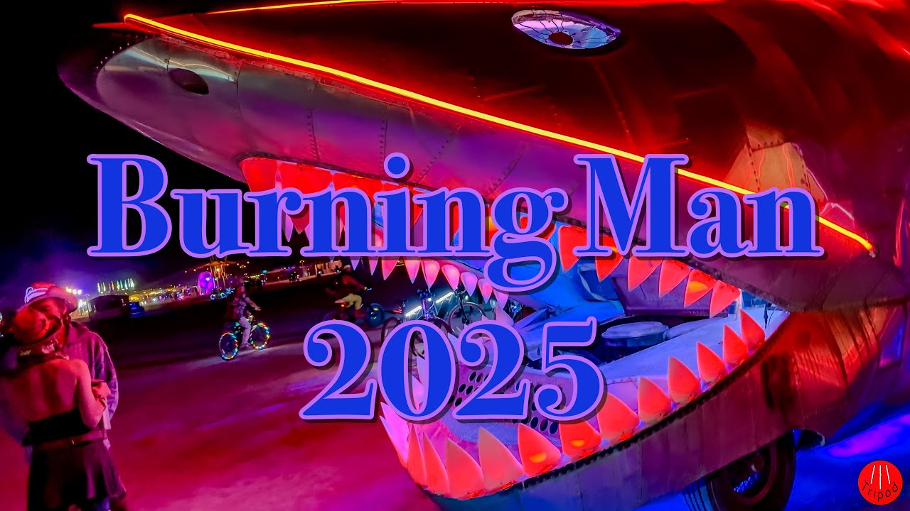 Burning Man 2025 - Out All Night!