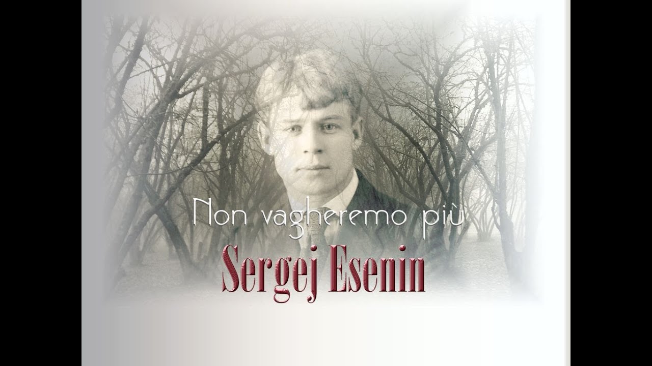 Sergej Esenin - Non vagheremo più