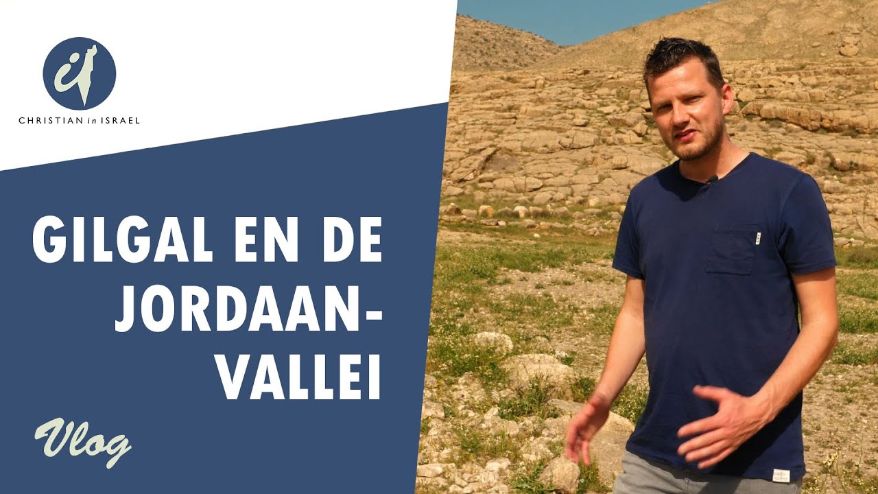 Gilgal en de Jordaanvallei - vlog Israël