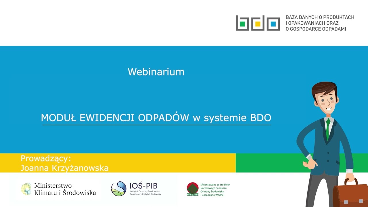 Webinarium MODUŁ EWIDENCJI ODPADÓW w systemie BDO
