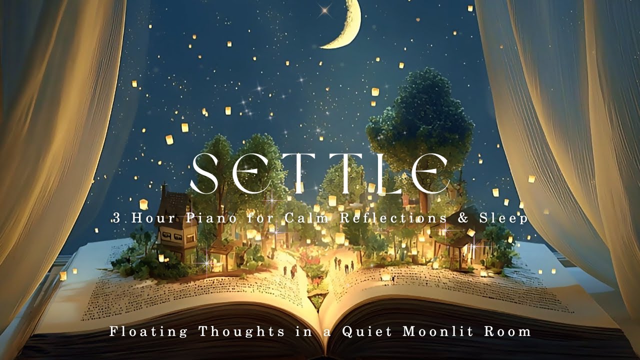 3 Hour Piano for Calm Reflections & Sleep – 🍃 Deep Sleep & Healing Music