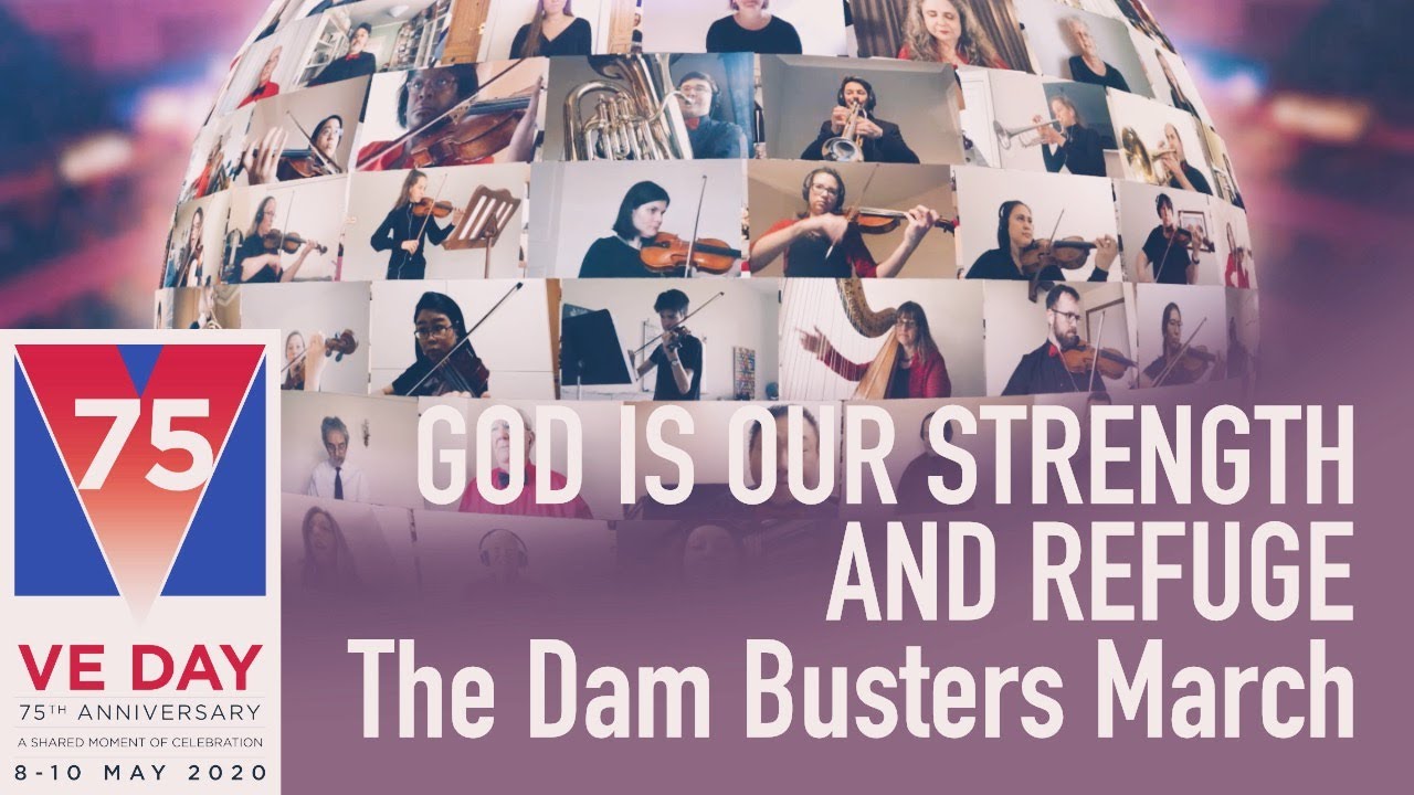 VE DAY 75 // 'God is Our Strength' (Dam Busters March) – Virtual All Souls Orchestra and Choir