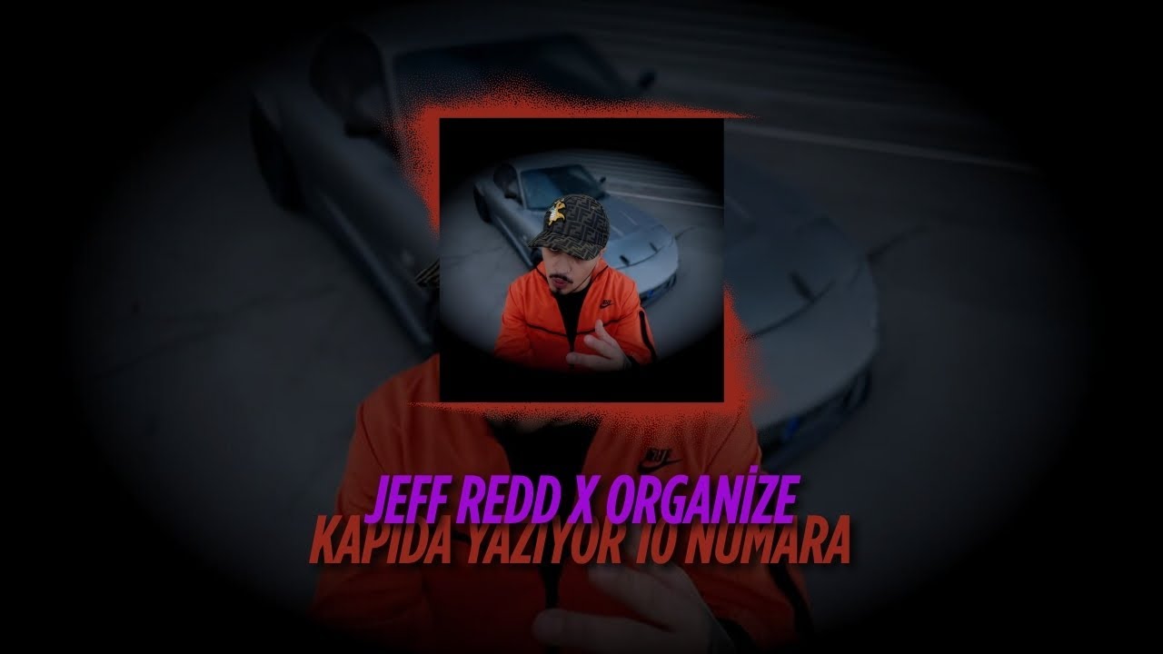 Jeff Redd x Organize - KAPIDA YAZIYOR 10 NUMARA (Noeisse Record)