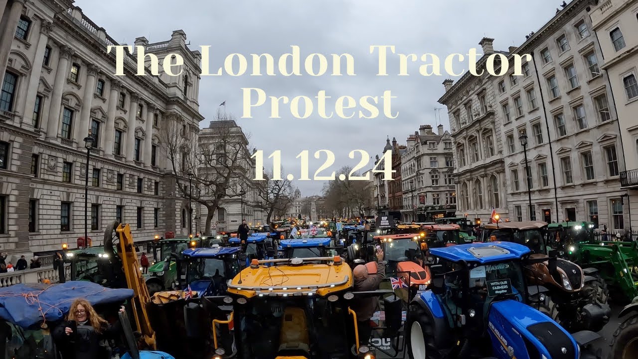 THE LONDON TRACTOR PROTEST - Fenland Farming Adventures