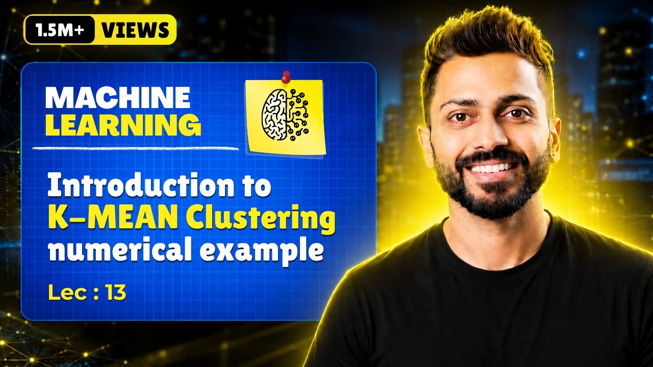 Lec-13: K-mean Clustering with Numerical Example | Unsupervised Learning | Machine🖥️ Learning 🙇&zwj;♂️🙇