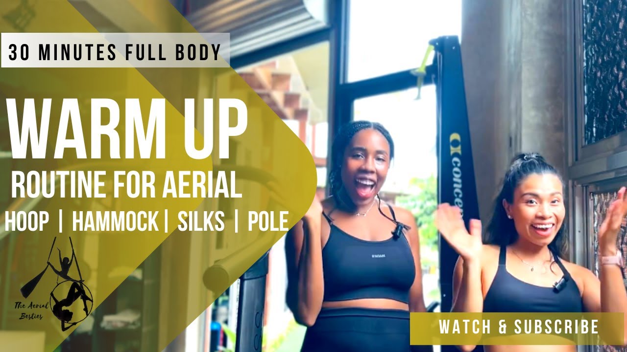 30 Minutes Full Body Warm Up w/ stretches for Aerial Hoop/Hammock/Silks & Pole by The Aerial Besties