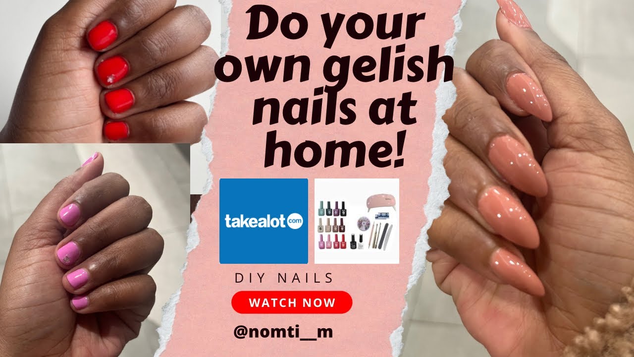 Step-by-step DIY Gelish nails at home! | Nail Kit Review | South African Youtuber #review #takealot