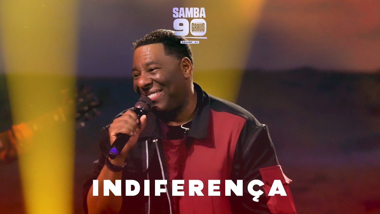 Samba 90 Graus - Vol. 3 | Indiferença