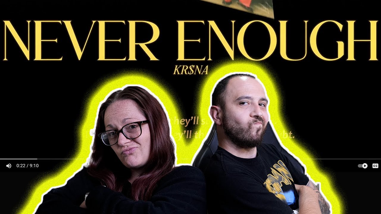 Never Enough | (KR$NA) - Reaction!
