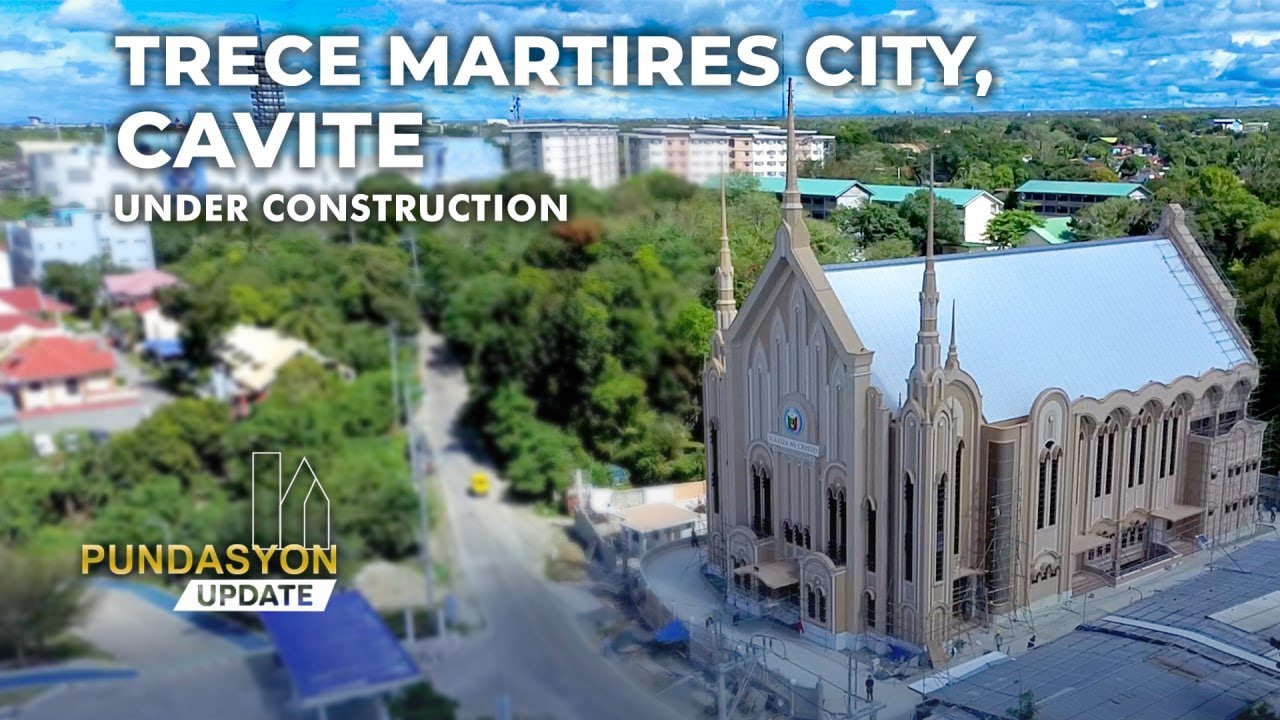 Trece Martires City, Cavite | Pundasyon Update