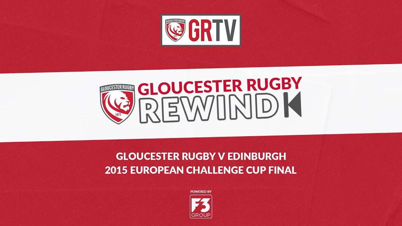 Gloucester Rugby v Edinburgh | European Challenge Cup Final 2015