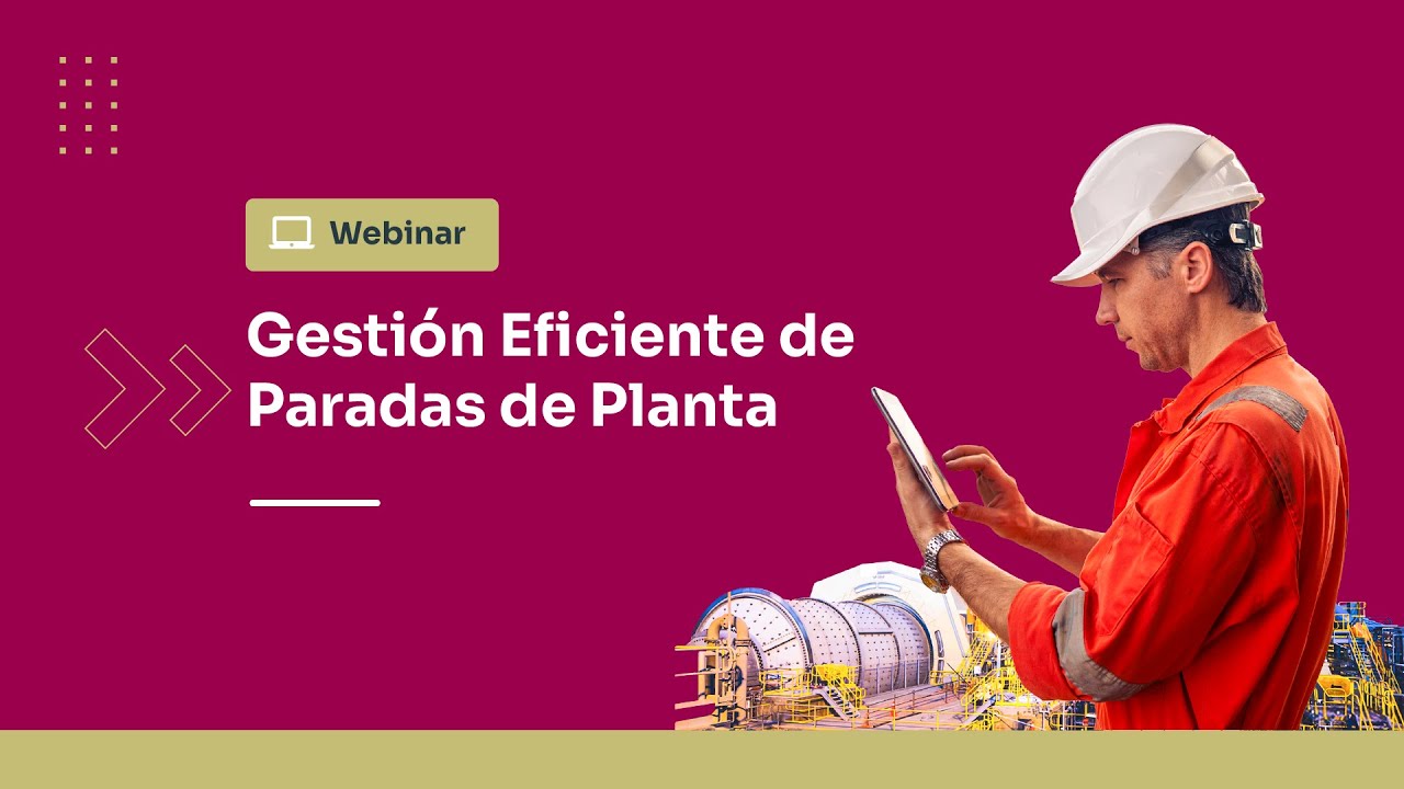 WEBINAR: Gestión Eficiente de Paradas de Planta