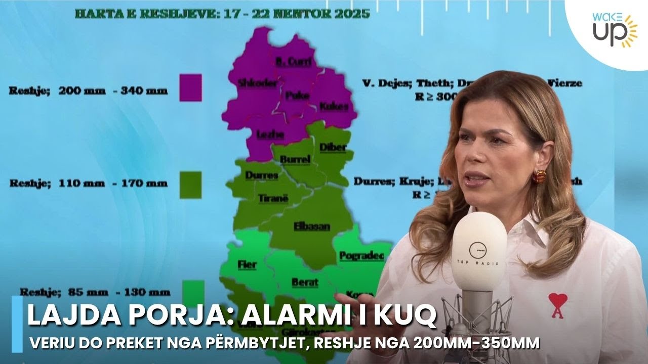 Lajda Porja: Alarmi i kuq. Veriu do preket nga p&euml;rmbytjet, reshje nga 200mm-350mm/ Wake Up