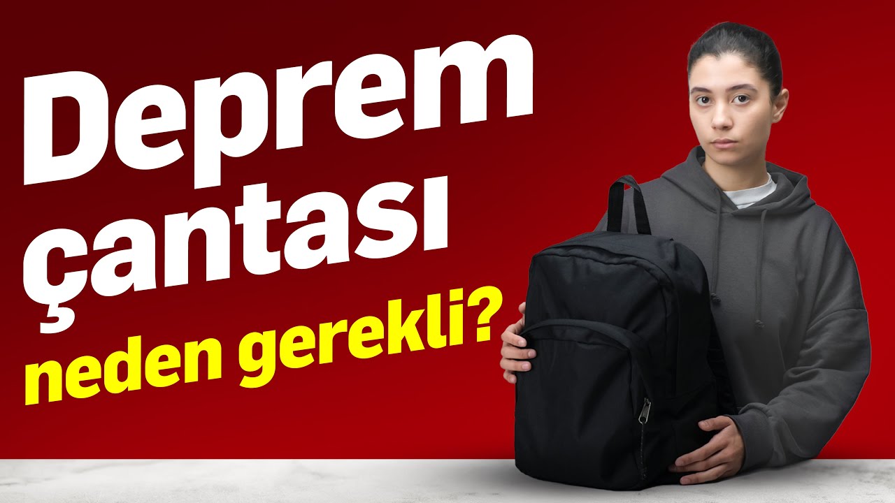 GEÇMİŞ OLSUN TÜRKİYE! (Deprem çantasının hayati önemi)