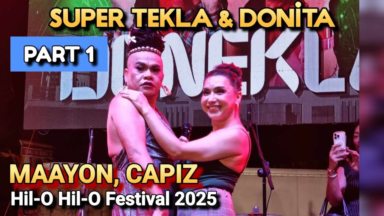 Part 1 👌 SUPER TEKLA & DONITA @ Maayon, Capiz HIL-O HIL-O FESTIVAL 2025