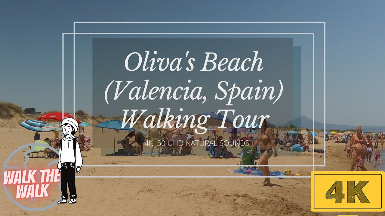 4k Walking Tour of Oliva´s Beach (Valencia) July 2021