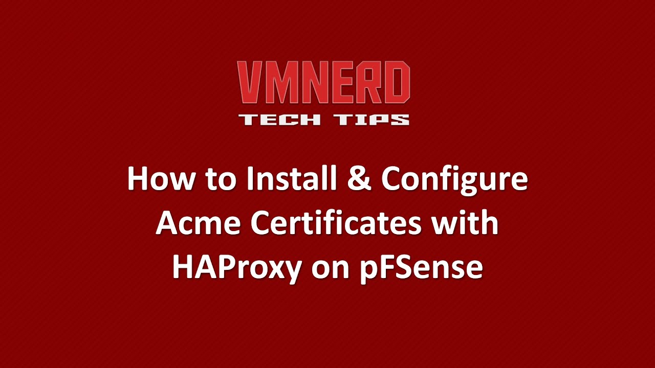 How To Setup ACME SSL with HAProxy on PFSense
