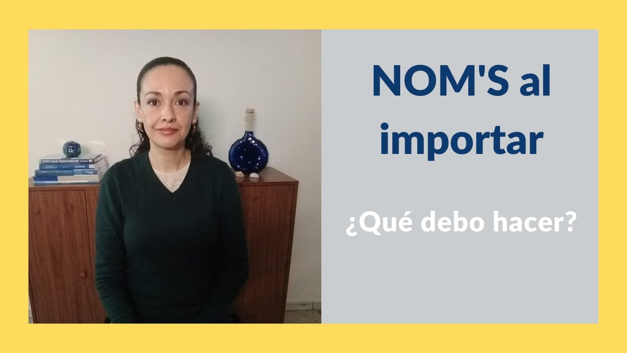 EPISODIO 143: cómo cumplir una NOM al importar
