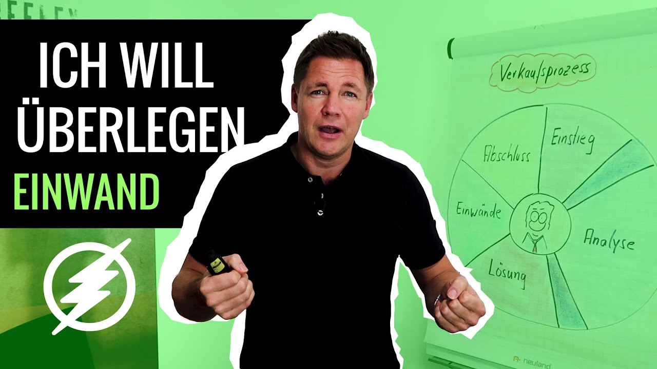 Ich will noch überlegen -  Einwandbehandlung im Verkaufsgespräch
