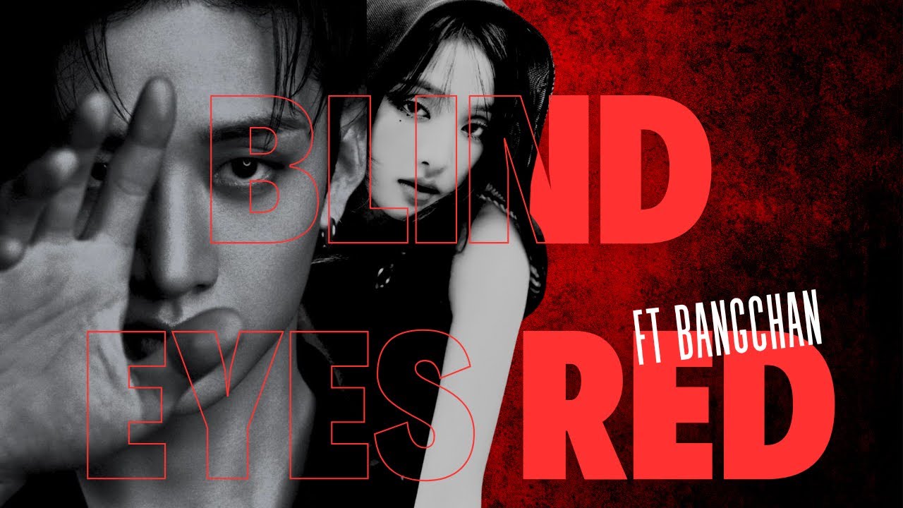 {FMV}{AI COVER} BLIND EYES RED| Minnie of G-idle| Bangchan of Stray kids|