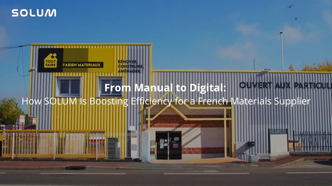Case Study : Tout Faire - How SOLUM is Boosting Efficiency for a French Materials Supplier
