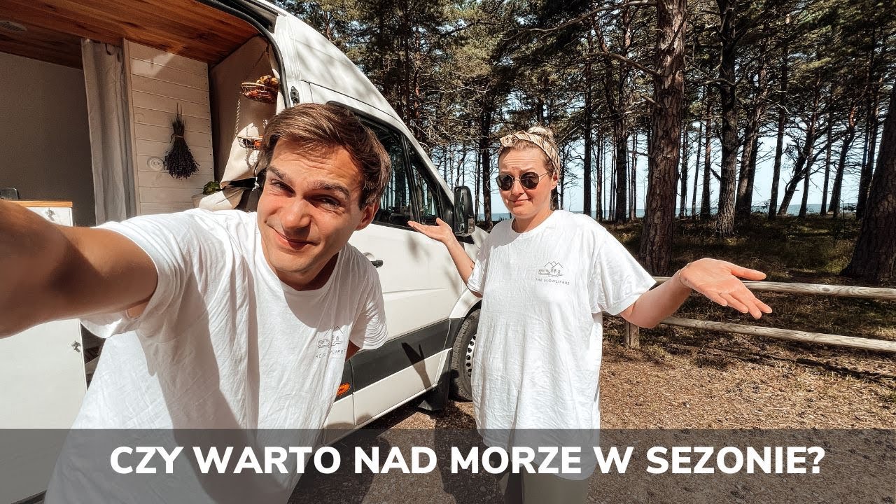 Czy warto jechac vanem/kamperem w sezonie nad polskie morze? VANLIFE POLSKA