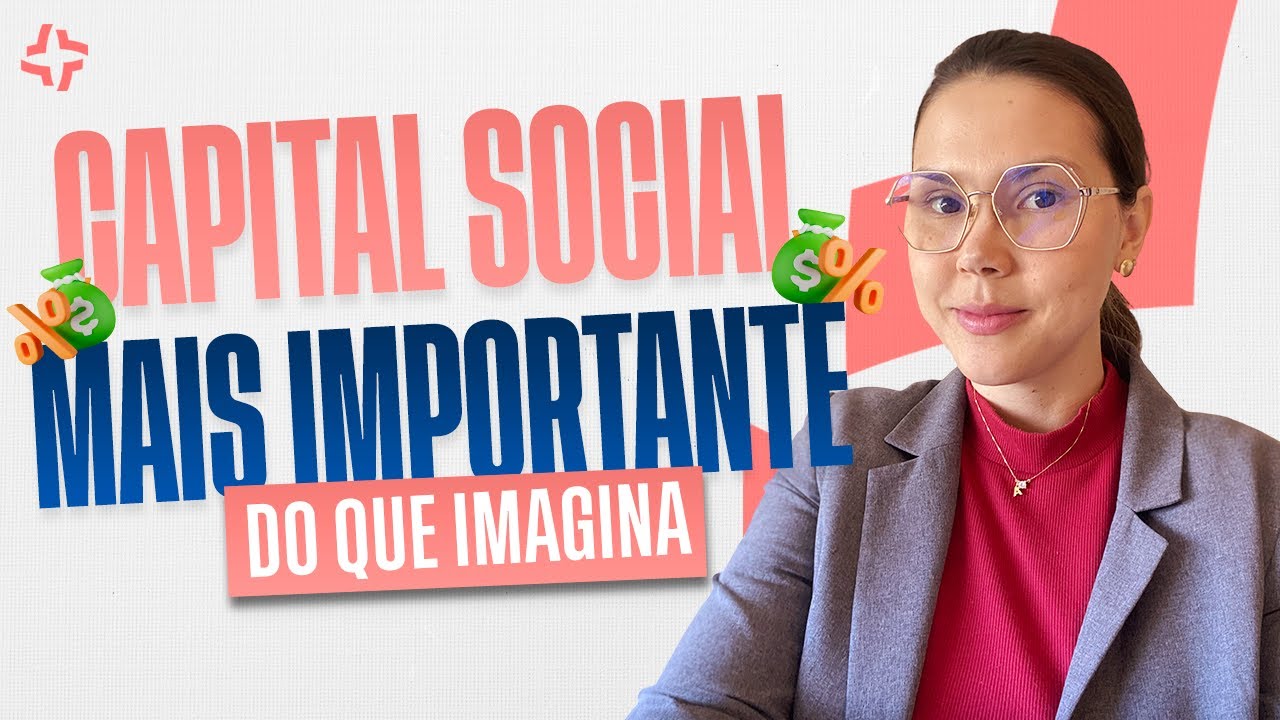 CAPITAL SOCIAL: ENTENDA COMO IMPACTA SUA EMPRESA